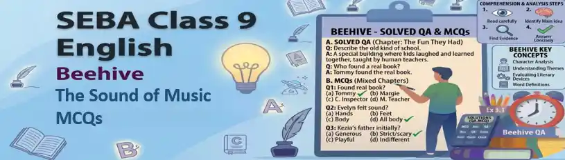 SEBA Class 9 English For Evelyn Glennie Listens to Sound Without Hearing It Important MCQs