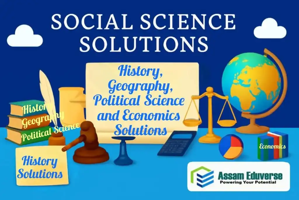 SEBA Class 10 Social Science chapter wise solutions for History Geography Economics Political Science
