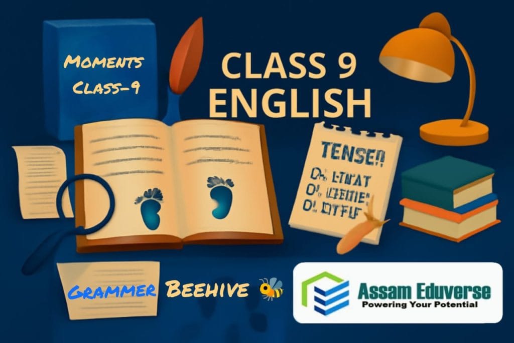 SEBA Class 9 English solutions for Beehive Moments and Grammar by Assam Eduverse