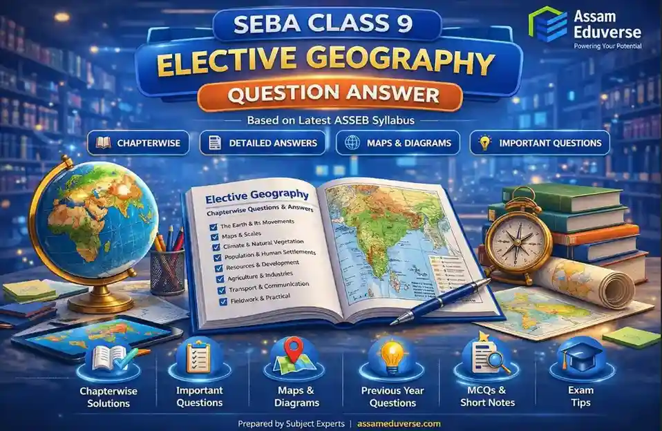 SEBA Class 9 Elective Geography Question Answer