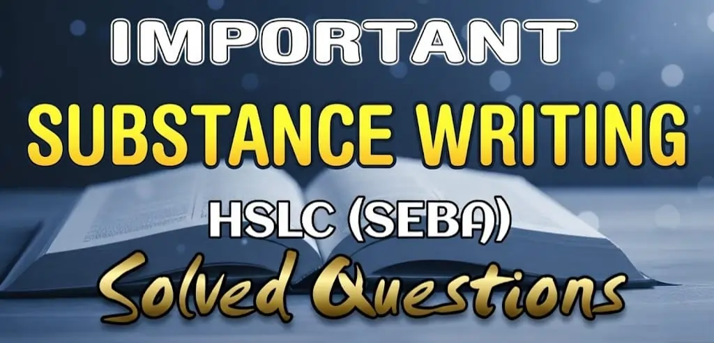 SEBA Class 10 HSLC substance writing solved questions with proper format
