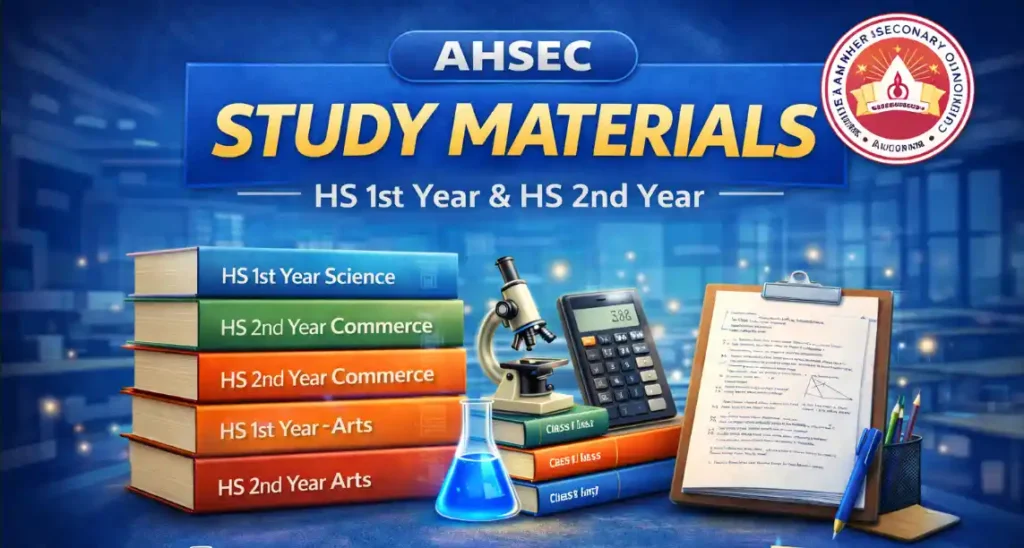 AHSEC Study Materials for HS 1st and 2nd Year as per Latest ASSEB Syllabus